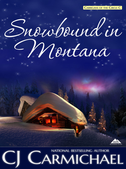 Title details for Snowbound in Montana by CJ Carmichael - Available